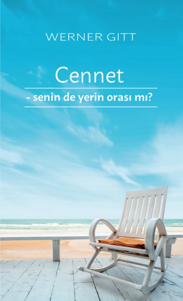 Werner Gitt, Der Himmel - Ein Platz auch für Dich?, Türkisch